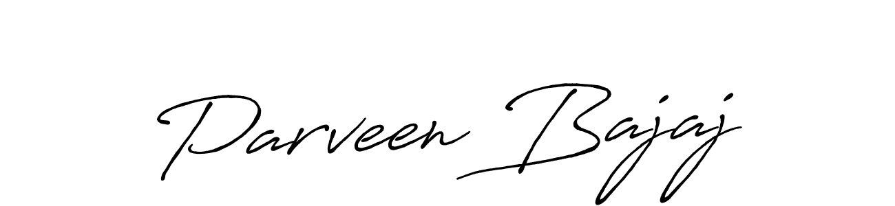 You should practise on your own different ways (Antro_Vectra_Bolder) to write your name (Parveen Bajaj) in signature. don't let someone else do it for you. Parveen Bajaj signature style 7 images and pictures png