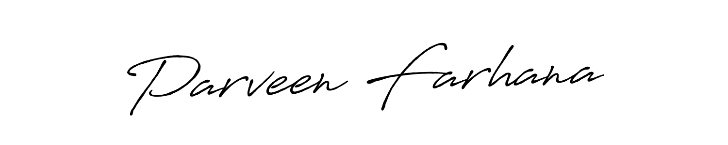 Make a beautiful signature design for name Parveen Farhana. With this signature (Antro_Vectra_Bolder) style, you can create a handwritten signature for free. Parveen Farhana signature style 7 images and pictures png