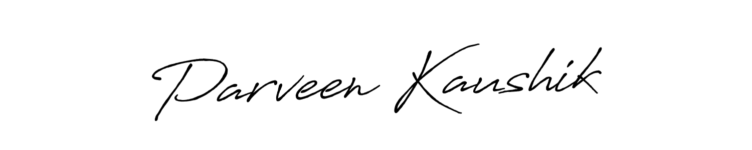 How to make Parveen Kaushik name signature. Use Antro_Vectra_Bolder style for creating short signs online. This is the latest handwritten sign. Parveen Kaushik signature style 7 images and pictures png