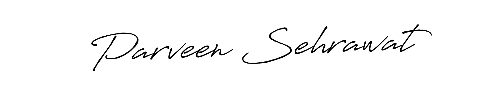 How to make Parveen Sehrawat name signature. Use Antro_Vectra_Bolder style for creating short signs online. This is the latest handwritten sign. Parveen Sehrawat signature style 7 images and pictures png