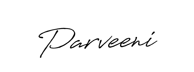 You should practise on your own different ways (Antro_Vectra_Bolder) to write your name (Parveeni) in signature. don't let someone else do it for you. Parveeni signature style 7 images and pictures png