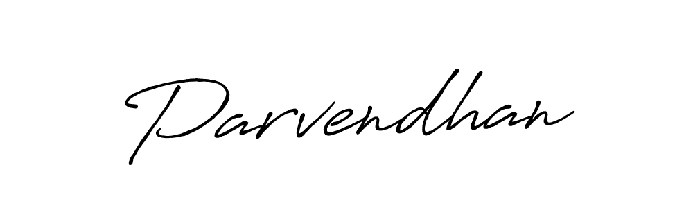 Also we have Parvendhan name is the best signature style. Create professional handwritten signature collection using Antro_Vectra_Bolder autograph style. Parvendhan signature style 7 images and pictures png