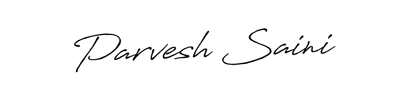 Also we have Parvesh Saini name is the best signature style. Create professional handwritten signature collection using Antro_Vectra_Bolder autograph style. Parvesh Saini signature style 7 images and pictures png