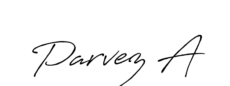 You should practise on your own different ways (Antro_Vectra_Bolder) to write your name (Parvez A) in signature. don't let someone else do it for you. Parvez A signature style 7 images and pictures png