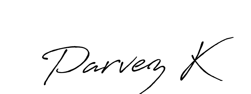 Best and Professional Signature Style for Parvez K. Antro_Vectra_Bolder Best Signature Style Collection. Parvez K signature style 7 images and pictures png