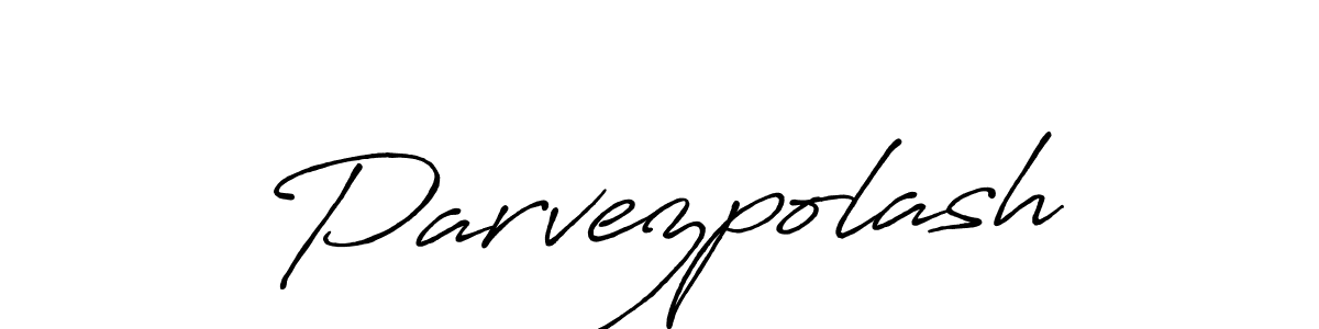 Use a signature maker to create a handwritten signature online. With this signature software, you can design (Antro_Vectra_Bolder) your own signature for name Parvezpolash. Parvezpolash signature style 7 images and pictures png