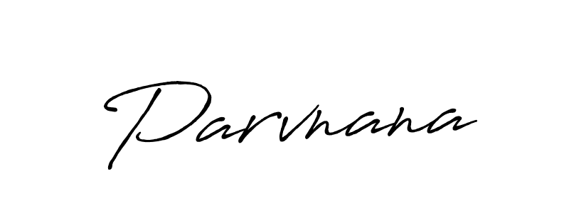 Antro_Vectra_Bolder is a professional signature style that is perfect for those who want to add a touch of class to their signature. It is also a great choice for those who want to make their signature more unique. Get Parvnana name to fancy signature for free. Parvnana signature style 7 images and pictures png