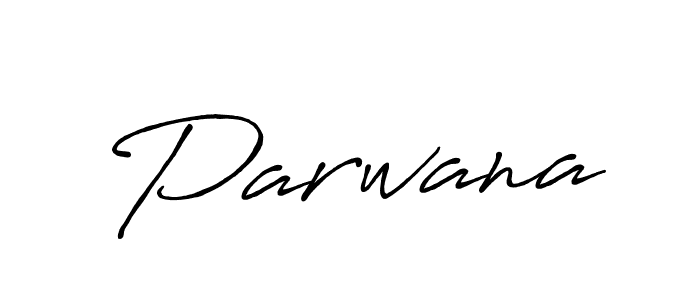 Parwana stylish signature style. Best Handwritten Sign (Antro_Vectra_Bolder) for my name. Handwritten Signature Collection Ideas for my name Parwana. Parwana signature style 7 images and pictures png