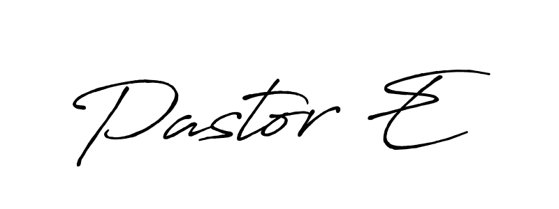Pastor E stylish signature style. Best Handwritten Sign (Antro_Vectra_Bolder) for my name. Handwritten Signature Collection Ideas for my name Pastor E. Pastor E signature style 7 images and pictures png