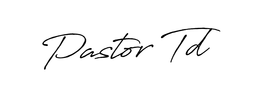 Make a beautiful signature design for name Pastor Td. With this signature (Antro_Vectra_Bolder) style, you can create a handwritten signature for free. Pastor Td signature style 7 images and pictures png