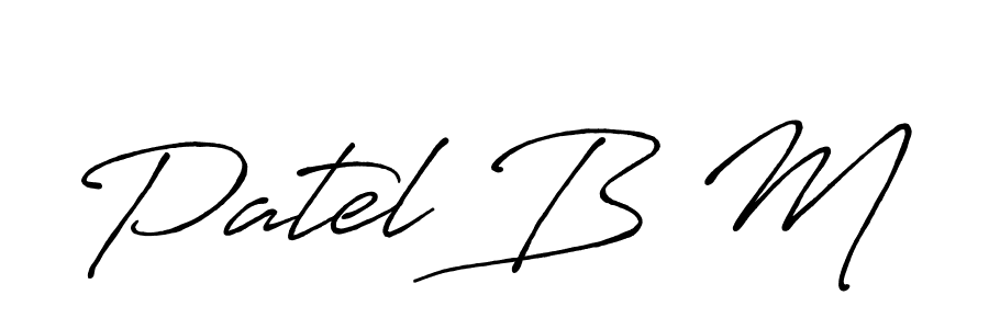 Use a signature maker to create a handwritten signature online. With this signature software, you can design (Antro_Vectra_Bolder) your own signature for name Patel B M. Patel B M signature style 7 images and pictures png