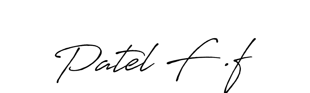 Create a beautiful signature design for name Patel F .f. With this signature (Antro_Vectra_Bolder) fonts, you can make a handwritten signature for free. Patel F .f signature style 7 images and pictures png