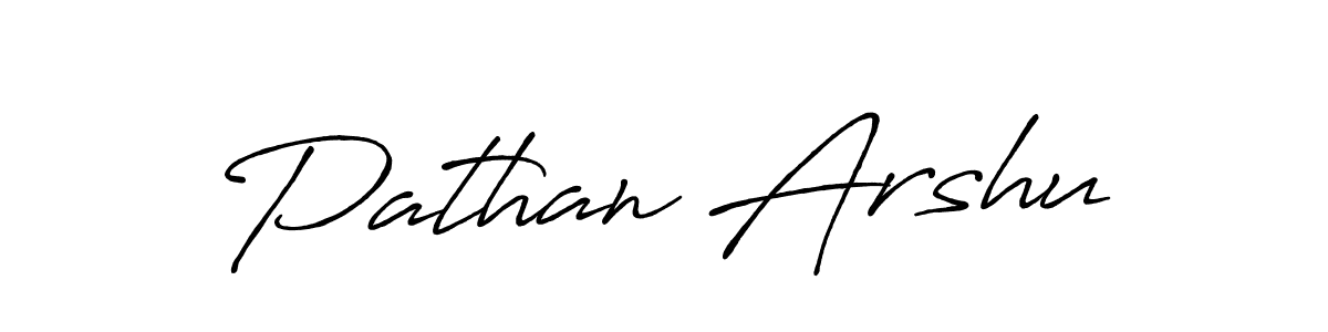 Pathan Arshu stylish signature style. Best Handwritten Sign (Antro_Vectra_Bolder) for my name. Handwritten Signature Collection Ideas for my name Pathan Arshu. Pathan Arshu signature style 7 images and pictures png