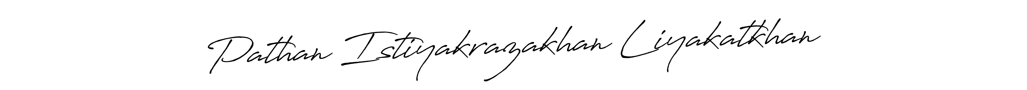 Pathan Istiyakrazakhan Liyakatkhan stylish signature style. Best Handwritten Sign (Antro_Vectra_Bolder) for my name. Handwritten Signature Collection Ideas for my name Pathan Istiyakrazakhan Liyakatkhan. Pathan Istiyakrazakhan Liyakatkhan signature style 7 images and pictures png