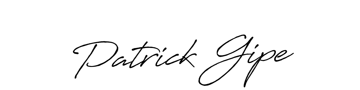 You should practise on your own different ways (Antro_Vectra_Bolder) to write your name (Patrick Gipe) in signature. don't let someone else do it for you. Patrick Gipe signature style 7 images and pictures png