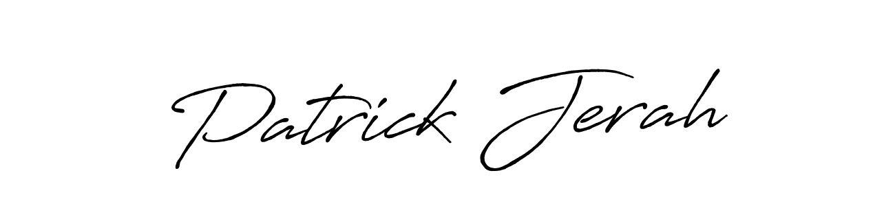 You should practise on your own different ways (Antro_Vectra_Bolder) to write your name (Patrick Jerah) in signature. don't let someone else do it for you. Patrick Jerah signature style 7 images and pictures png