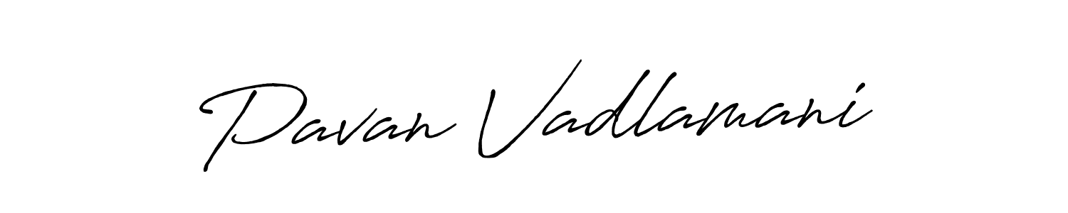 Antro_Vectra_Bolder is a professional signature style that is perfect for those who want to add a touch of class to their signature. It is also a great choice for those who want to make their signature more unique. Get Pavan Vadlamani name to fancy signature for free. Pavan Vadlamani signature style 7 images and pictures png