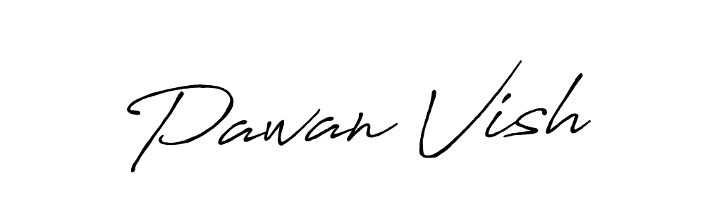 It looks lik you need a new signature style for name Pawan Vish. Design unique handwritten (Antro_Vectra_Bolder) signature with our free signature maker in just a few clicks. Pawan Vish signature style 7 images and pictures png