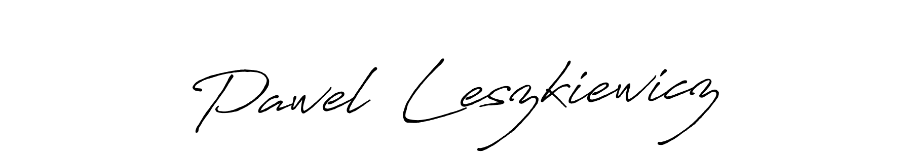You should practise on your own different ways (Antro_Vectra_Bolder) to write your name (Pawel  Leszkiewicz) in signature. don't let someone else do it for you. Pawel  Leszkiewicz signature style 7 images and pictures png
