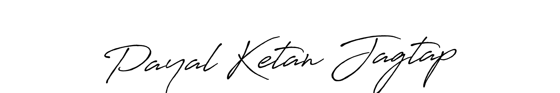 Once you've used our free online signature maker to create your best signature Antro_Vectra_Bolder style, it's time to enjoy all of the benefits that Payal Ketan Jagtap name signing documents. Payal Ketan Jagtap signature style 7 images and pictures png