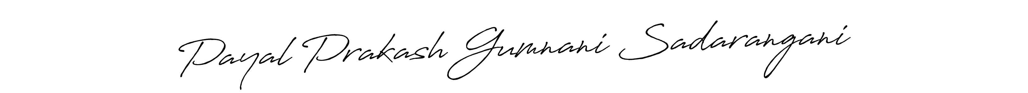 This is the best signature style for the Payal Prakash Gumnani Sadarangani name. Also you like these signature font (Antro_Vectra_Bolder). Mix name signature. Payal Prakash Gumnani Sadarangani signature style 7 images and pictures png