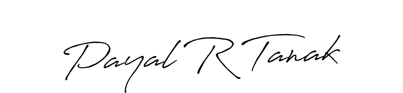 Make a beautiful signature design for name Payal R Tanak. With this signature (Antro_Vectra_Bolder) style, you can create a handwritten signature for free. Payal R Tanak signature style 7 images and pictures png