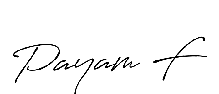 if you are searching for the best signature style for your name Payam F. so please give up your signature search. here we have designed multiple signature styles  using Antro_Vectra_Bolder. Payam F signature style 7 images and pictures png