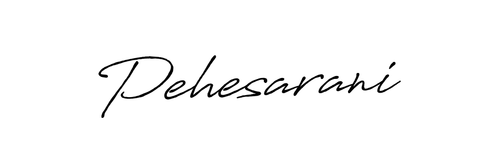 Make a beautiful signature design for name Pehesarani. With this signature (Antro_Vectra_Bolder) style, you can create a handwritten signature for free. Pehesarani signature style 7 images and pictures png