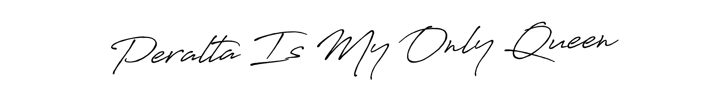 Make a beautiful signature design for name Peralta Is My Only Queen. With this signature (Antro_Vectra_Bolder) style, you can create a handwritten signature for free. Peralta Is My Only Queen signature style 7 images and pictures png
