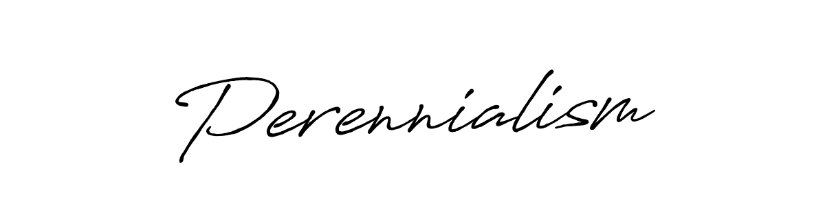 Perennialism stylish signature style. Best Handwritten Sign (Antro_Vectra_Bolder) for my name. Handwritten Signature Collection Ideas for my name Perennialism. Perennialism signature style 7 images and pictures png