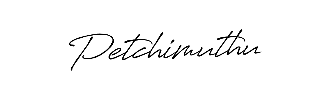if you are searching for the best signature style for your name Petchimuthu. so please give up your signature search. here we have designed multiple signature styles  using Antro_Vectra_Bolder. Petchimuthu signature style 7 images and pictures png