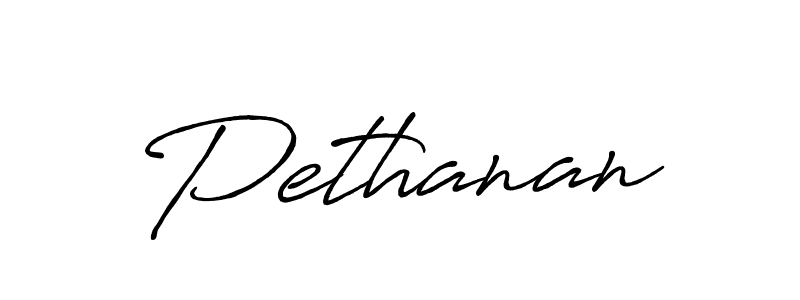 Design your own signature with our free online signature maker. With this signature software, you can create a handwritten (Antro_Vectra_Bolder) signature for name Pethanan. Pethanan signature style 7 images and pictures png