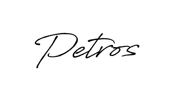 Make a beautiful signature design for name Petros. With this signature (Antro_Vectra_Bolder) style, you can create a handwritten signature for free. Petros signature style 7 images and pictures png