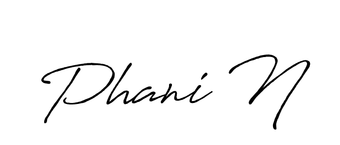 Create a beautiful signature design for name Phani N. With this signature (Antro_Vectra_Bolder) fonts, you can make a handwritten signature for free. Phani N signature style 7 images and pictures png