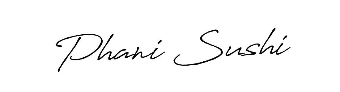 Create a beautiful signature design for name Phani Sushi. With this signature (Antro_Vectra_Bolder) fonts, you can make a handwritten signature for free. Phani Sushi signature style 7 images and pictures png