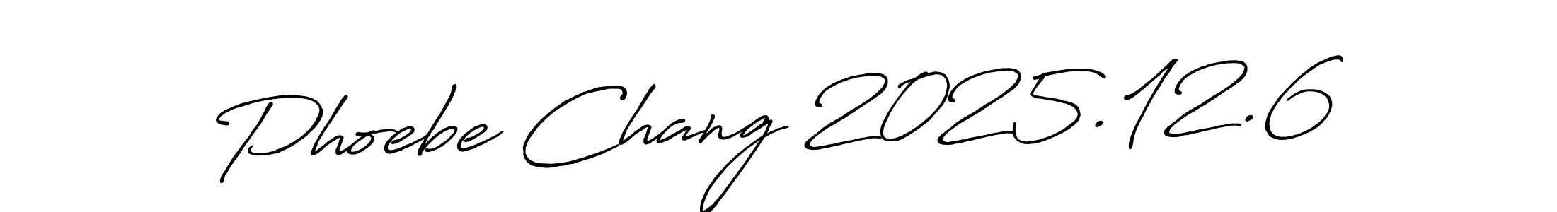 Design your own signature with our free online signature maker. With this signature software, you can create a handwritten (Antro_Vectra_Bolder) signature for name Phoebe Chang 2025.12.6. Phoebe Chang 2025.12.6 signature style 7 images and pictures png