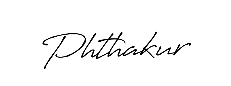if you are searching for the best signature style for your name Phthakur. so please give up your signature search. here we have designed multiple signature styles  using Antro_Vectra_Bolder. Phthakur signature style 7 images and pictures png