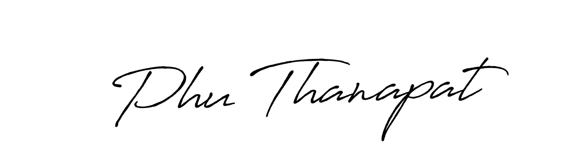 Phu Thanapat stylish signature style. Best Handwritten Sign (Antro_Vectra_Bolder) for my name. Handwritten Signature Collection Ideas for my name Phu Thanapat. Phu Thanapat signature style 7 images and pictures png