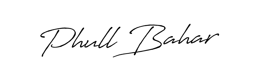 Make a beautiful signature design for name Phull Bahar. With this signature (Antro_Vectra_Bolder) style, you can create a handwritten signature for free. Phull Bahar signature style 7 images and pictures png