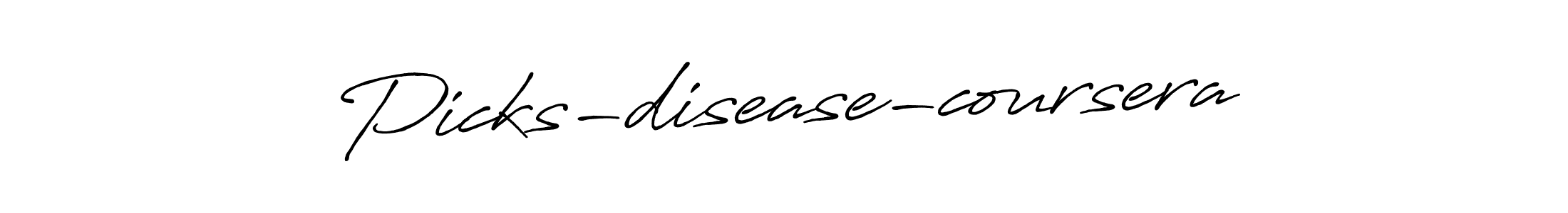 Once you've used our free online signature maker to create your best signature Antro_Vectra_Bolder style, it's time to enjoy all of the benefits that Picks-disease-coursera name signing documents. Picks-disease-coursera signature style 7 images and pictures png