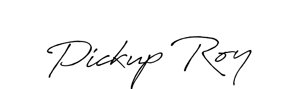 Also we have Pickup Roy name is the best signature style. Create professional handwritten signature collection using Antro_Vectra_Bolder autograph style. Pickup Roy signature style 7 images and pictures png