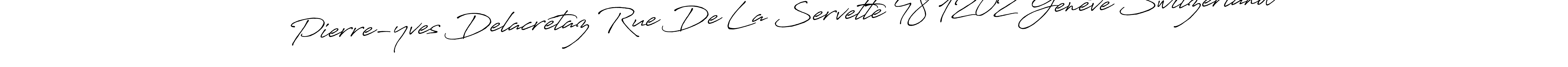 You should practise on your own different ways (Antro_Vectra_Bolder) to write your name (Pierre-yves Delacrétaz Rue De La Servette 48 1202 Genève Switzerland) in signature. don't let someone else do it for you. Pierre-yves Delacrétaz Rue De La Servette 48 1202 Genève Switzerland signature style 7 images and pictures png