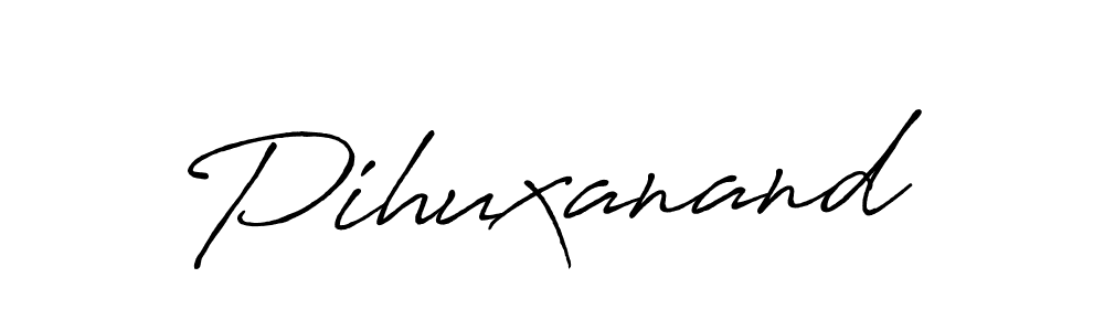 Pihuxanand stylish signature style. Best Handwritten Sign (Antro_Vectra_Bolder) for my name. Handwritten Signature Collection Ideas for my name Pihuxanand. Pihuxanand signature style 7 images and pictures png
