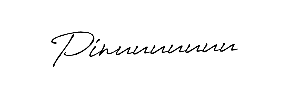 Make a beautiful signature design for name Pinuuuuuuu. With this signature (Antro_Vectra_Bolder) style, you can create a handwritten signature for free. Pinuuuuuuu signature style 7 images and pictures png