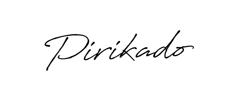 Make a beautiful signature design for name Pirikado. With this signature (Antro_Vectra_Bolder) style, you can create a handwritten signature for free. Pirikado signature style 7 images and pictures png
