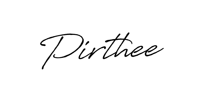 Also we have Pirthee name is the best signature style. Create professional handwritten signature collection using Antro_Vectra_Bolder autograph style. Pirthee signature style 7 images and pictures png