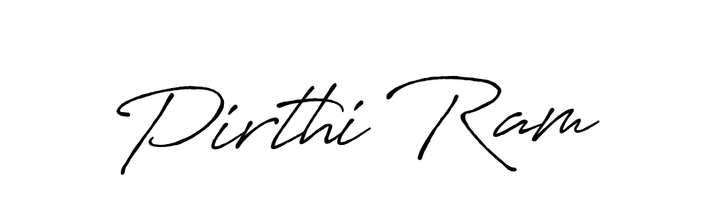 Also we have Pirthi Ram name is the best signature style. Create professional handwritten signature collection using Antro_Vectra_Bolder autograph style. Pirthi Ram signature style 7 images and pictures png