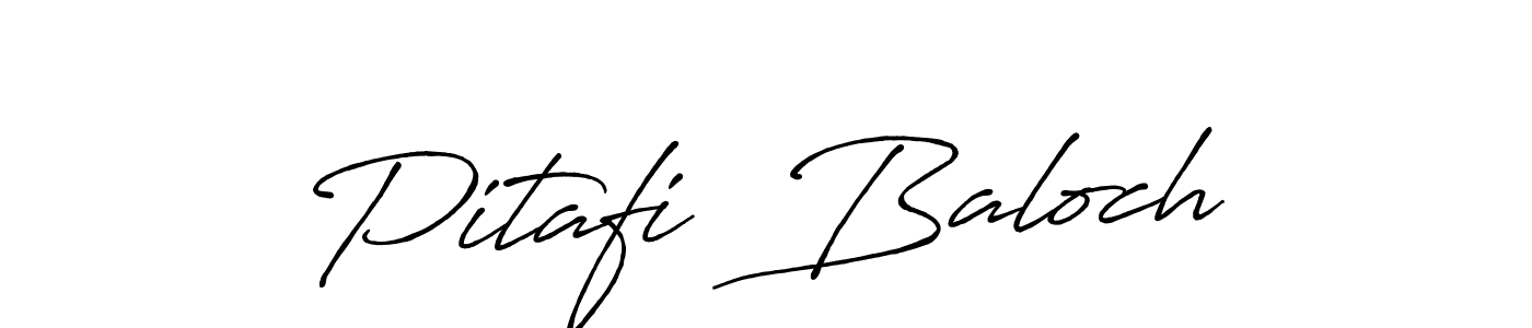 Make a beautiful signature design for name Pitafi  Baloch. With this signature (Antro_Vectra_Bolder) style, you can create a handwritten signature for free. Pitafi  Baloch signature style 7 images and pictures png