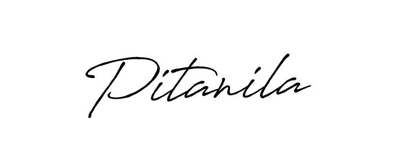 Also we have Pitanila name is the best signature style. Create professional handwritten signature collection using Antro_Vectra_Bolder autograph style. Pitanila signature style 7 images and pictures png