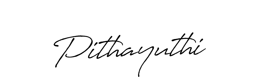 How to make Pithayuthi signature? Antro_Vectra_Bolder is a professional autograph style. Create handwritten signature for Pithayuthi name. Pithayuthi signature style 7 images and pictures png
